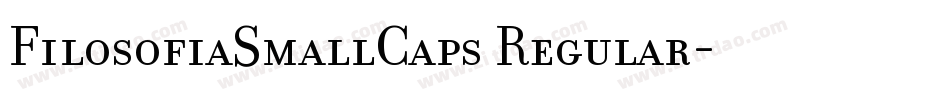 FilosofiaSmallCaps Regular字体转换